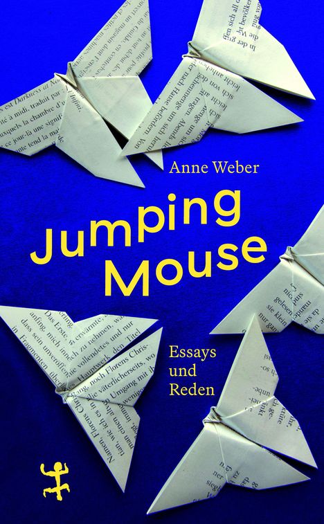 "Anne Weber, Jumping Mouse, Essays und Reden." Origami-Schmetterlinge aus Buchseiten auf blauem Hintergrund.