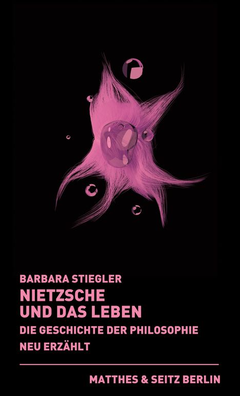 Barbara Stiegler: Nietzsche und das Leben, Buch