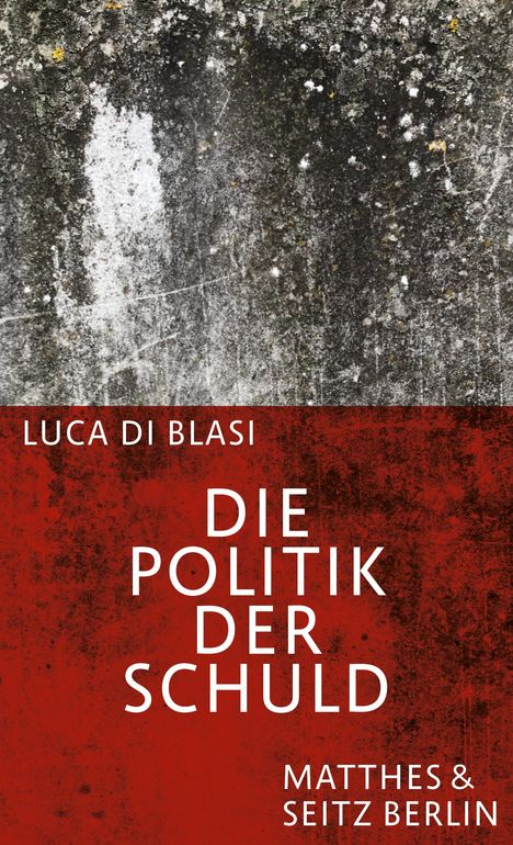 Luca Di Blasi: Die Politik der Schuld, Buch