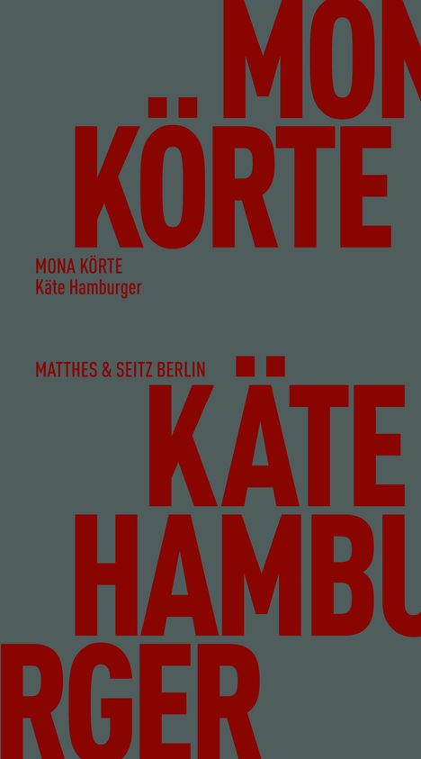 Texte: "MONA KÖRTE", "Käte Hamburger", "MATTHES & SEITZ BERLIN". Dunkles Design, große rote Buchstaben.