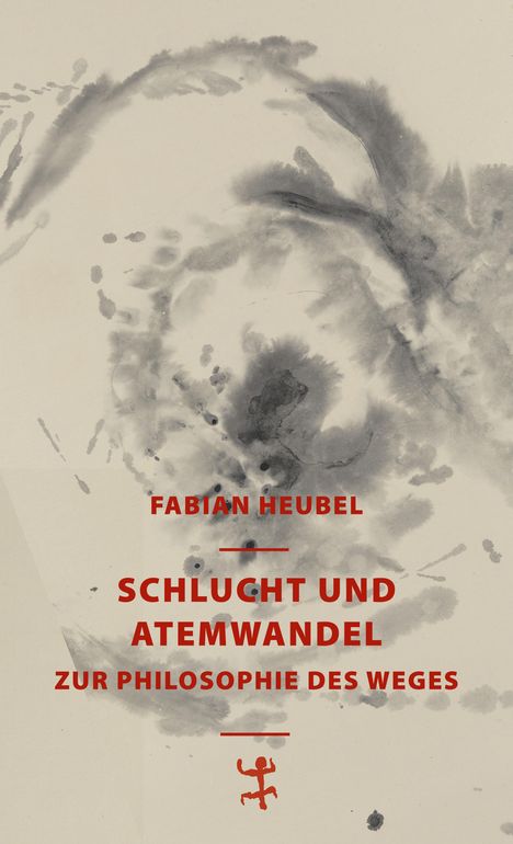 Fabian Heubel: Schlucht und Atemwandel, Buch