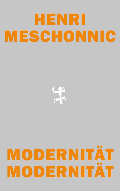 Henri Meschonnic: Modernität Modernität, Buch