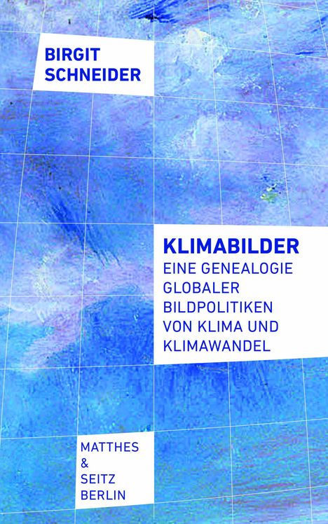Birgit Schneider: Klimabilder, Buch