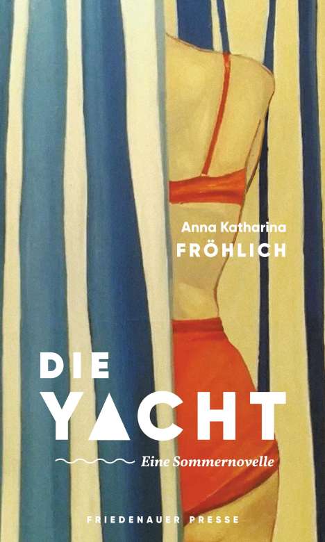 Anna Katharina Fröhlich: Die Yacht, Buch