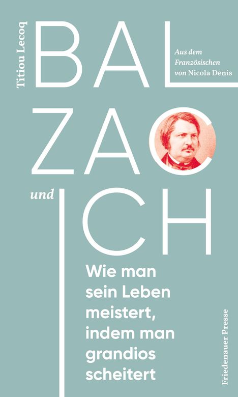 Titiou Lecoq: Balzac und ich, Buch