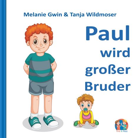 Melanie Gwin: Paul wird großer Bruder, Buch