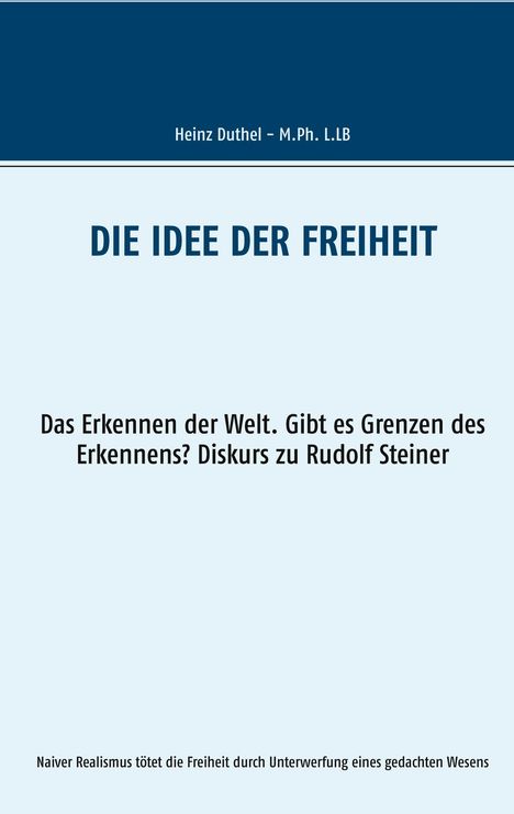 Heinz Duthel: Die Idee der Freiheit, Buch