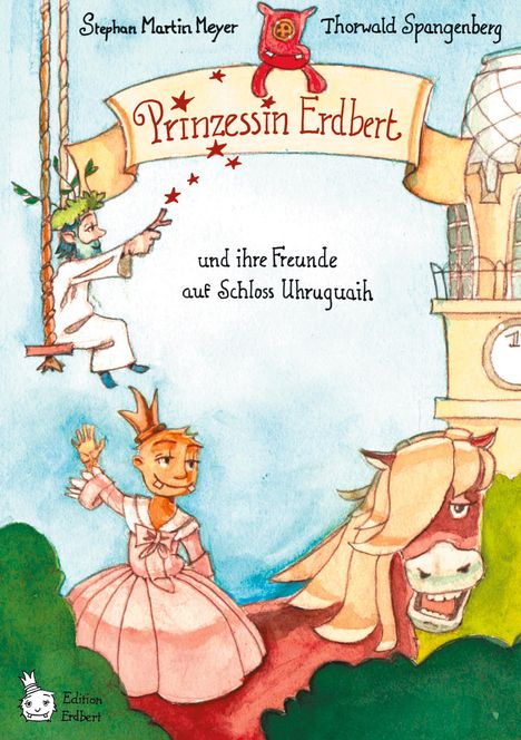 Stephan Martin Meyer: Prinzessin Erdbert, Buch