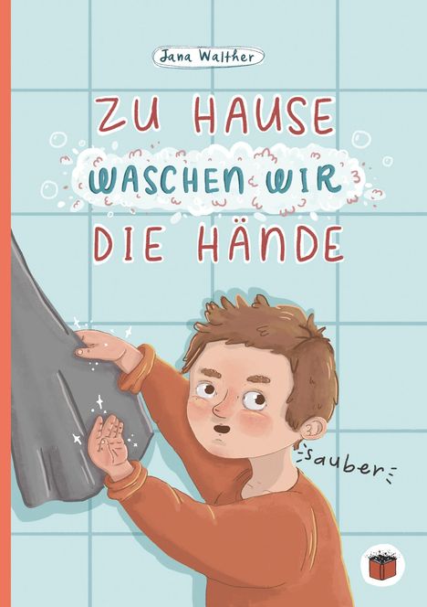 Jana Walther: Zu Hause waschen wir die Hände, Buch