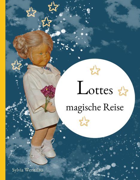 Sylvia Wentzlau: Lottes magische Reise, Buch