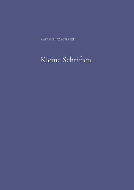 Karl-Heinz Schäfer: Kleine Schriften, Buch