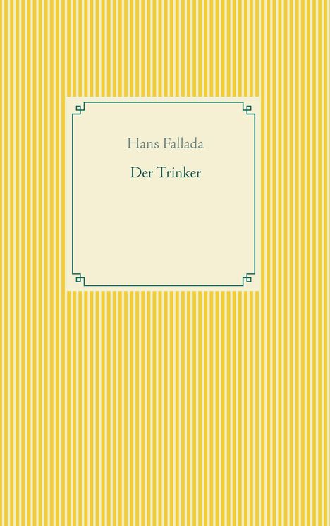Hans Fallada: Der Trinker, Buch