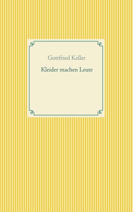 Gottfried Keller (1650-1704): Kleider machen Leute, Buch