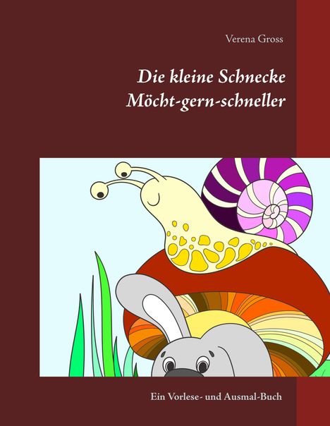 Verena Gross: Die kleine Schnecke Möcht-gern-schneller, Buch