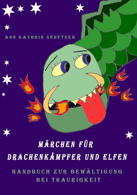 Ann Kathrin Senftner: Märchen für Drachenkämpfer und Elfen, Buch