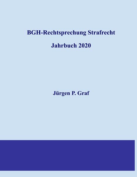 Jürgen Peter Graf: BGH-Rechtsprechung Strafrecht, Buch