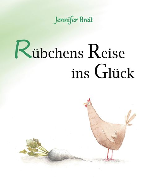 Jennifer Breit: Rübchens Reise ins Glück, Buch