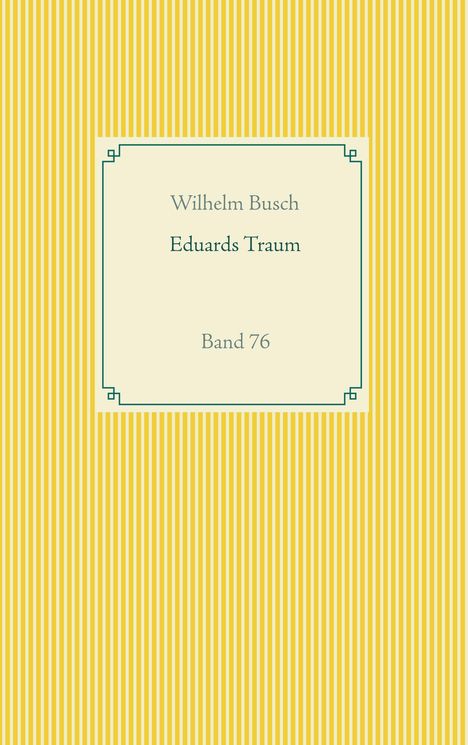 Wilhelm Busch: Eduards Traum, Buch