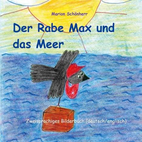 Marion Schönherr: Der Rabe Max und das Meer, Buch