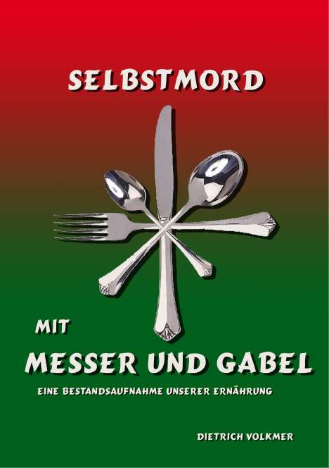 Dietrich Volkmer: Selbstmord mit Messer und Gabel, Buch