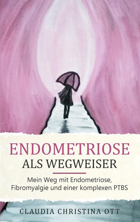 Claudia Christina Ott: Endometriose als Wegweiser, Buch