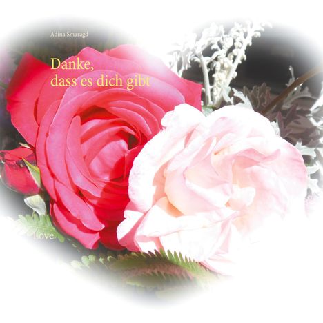 Adina Smaragd: Danke, dass es dich gibt, Buch
