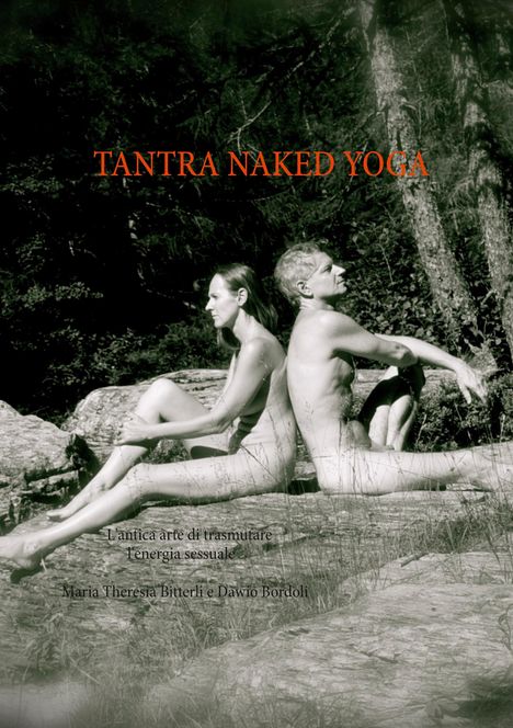 Maria Bitterli: Bitterli, M: Tantra Naked Yoga, Buch