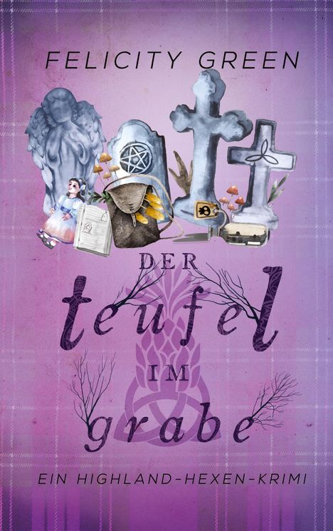 Felicity Green: Der Teufel im Grabe, Buch