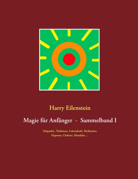 Harry Eilenstein: Magie für Anfänger - Sammelband I, Buch