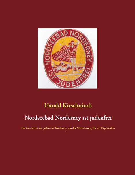 Harald Kirschninck: Nordseebad Norderney ist judenfrei, Buch