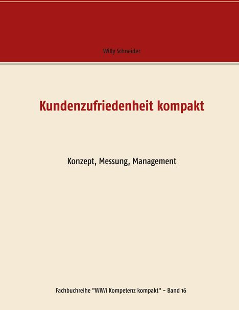 Willy Schneider: Kundenzufriedenheit kompakt, Buch