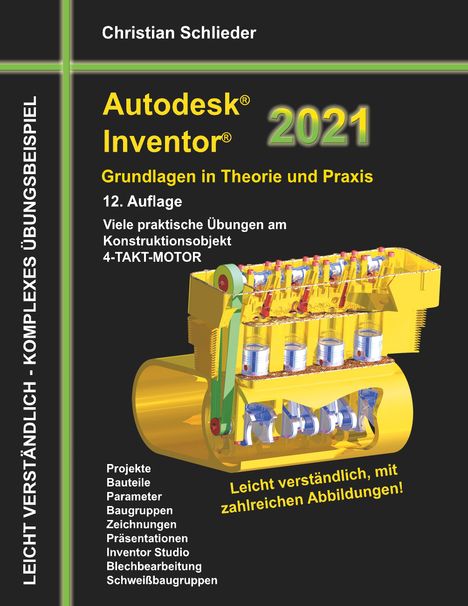 Christian Schlieder: Autodesk Inventor 2021 - Grundlagen in Theorie und Praxis, Buch