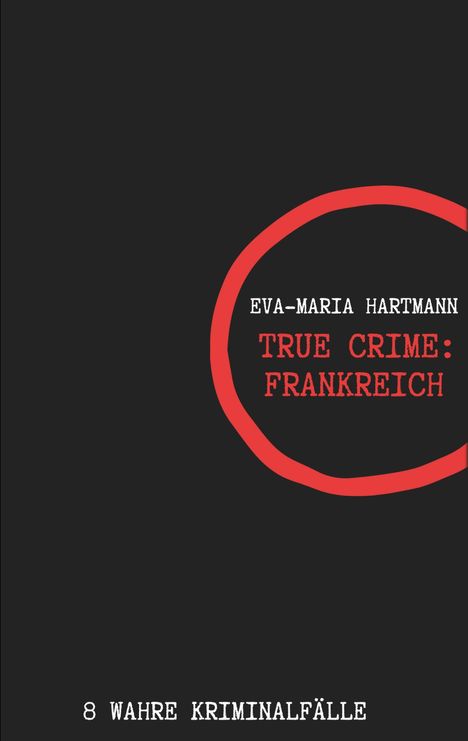 Eva-Maria Hartmann: True Crime Frankreich, Buch