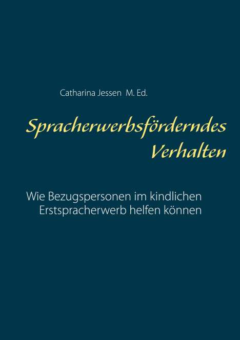 Catharina Jessen: Spracherwerbsförderndes Verhalten, Buch