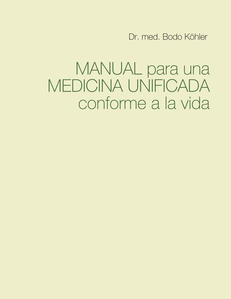 Bodo Köhler: Manual para una Medicina Unificada conforme a la vida, Buch