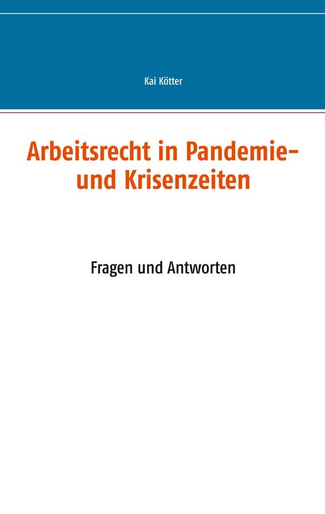 Kai Kötter: Arbeitsrecht in Pandemie- und Krisenzeiten, Buch