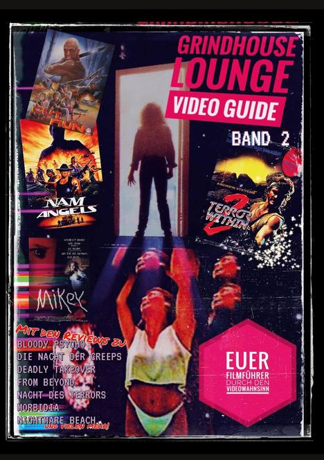 Andreas Port: Grindhouse Lounge: Video Guide - Band 2 - Euer Filmführer durch den Videowahnsinn / Mit den Reviews zu From Beyond, Patrick Lebt, Split Second, Best of the Best 2, Mikey,Der Komet, Creature, Parasiten-Mörder und vielen Mehr!, Buch