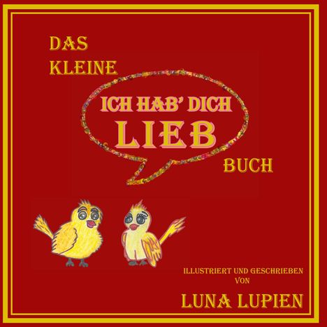 Luna Lupien: Das kleine "Ich hab' dich lieb" Buch, Buch