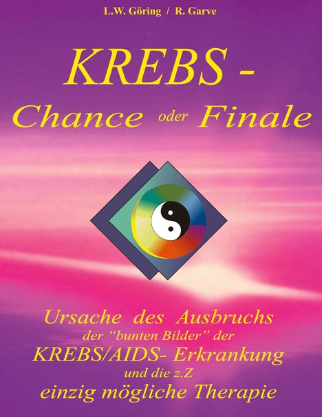 L. W. Göring: Krebs - Chance oder Finale, Buch