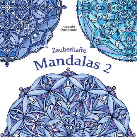Alexandra Dannenmann: Dannenmann, A: Zauberhafte Mandalas 2, Buch