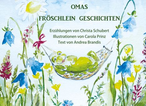 Christa Schubert: Omas Fröschlein Geschichten, Buch