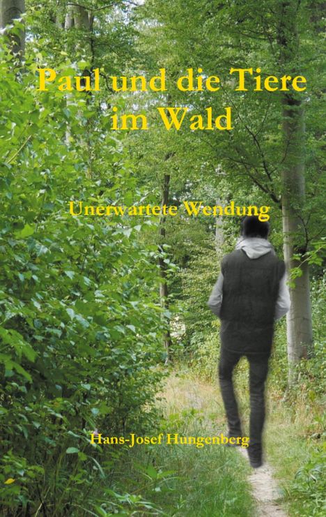 Hans-Josef Hungenberg: Paul und die Tiere im Wald, Buch