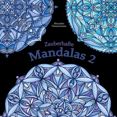Alexandra Dannenmann: Dannenmann, A: Zauberhafte Mandalas 2, Buch