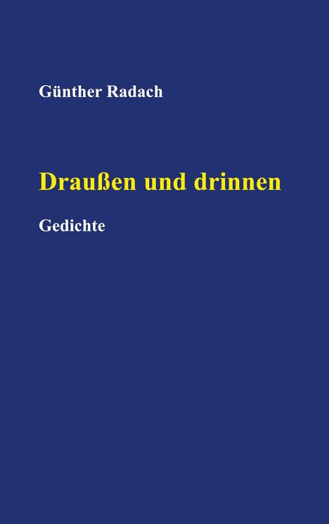 Günther Radach: Draußen und drinnen, Buch