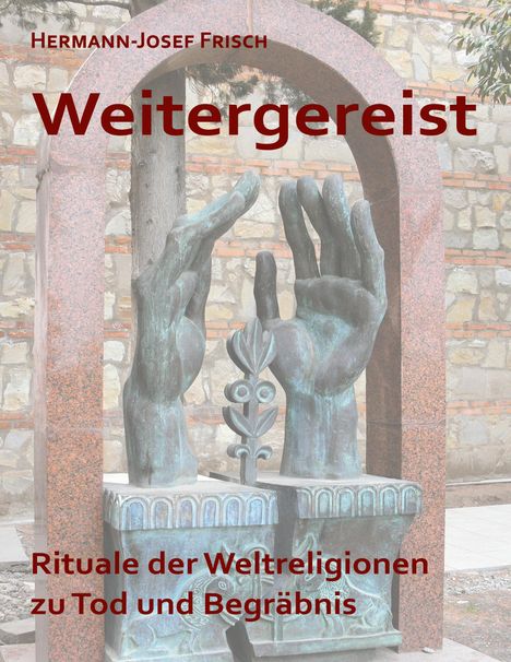 Hermann-Josef Frisch: Weitergereist, Buch