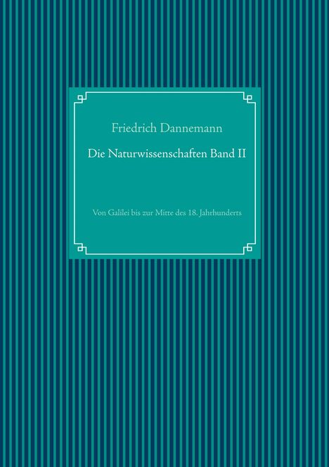 Friedrich Dannemann: Die Naturwissenschaften Band II, Buch