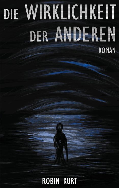 Robin Kurt: Kurt, R: Wirklichkeit der Anderen, Buch