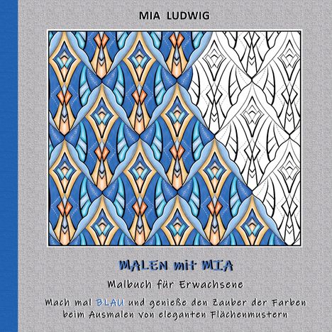 Mia Ludwig: Malen mit Mia - Malbuch für Erwachsene, Buch