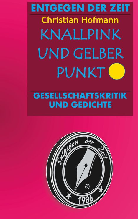 Christian Hofmann: Knallpink und gelber Punkt, Buch