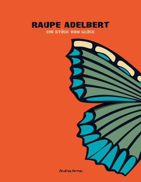 Andrea Hermes: Raupe Adelbert, Buch